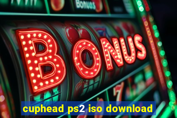 cuphead ps2 iso download